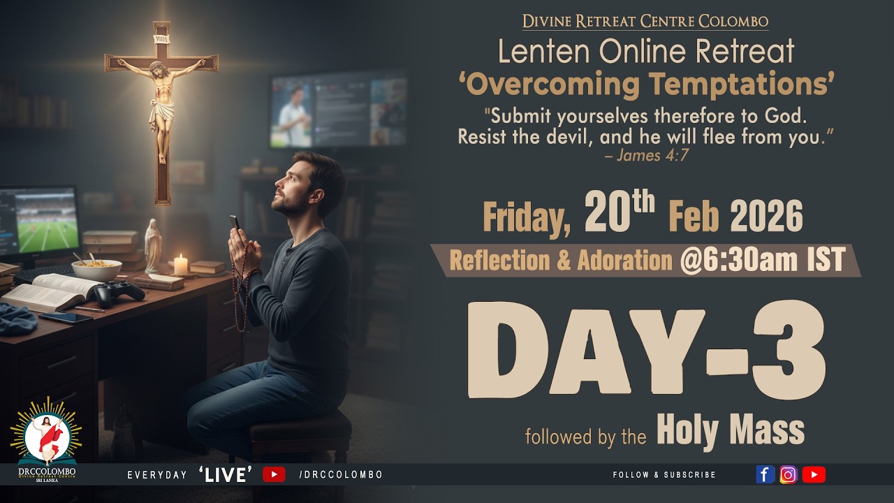 (LIVE) Lenten Online Retreat; Overcoming temptations | Friday | 20 February 2026 | DRCColombo