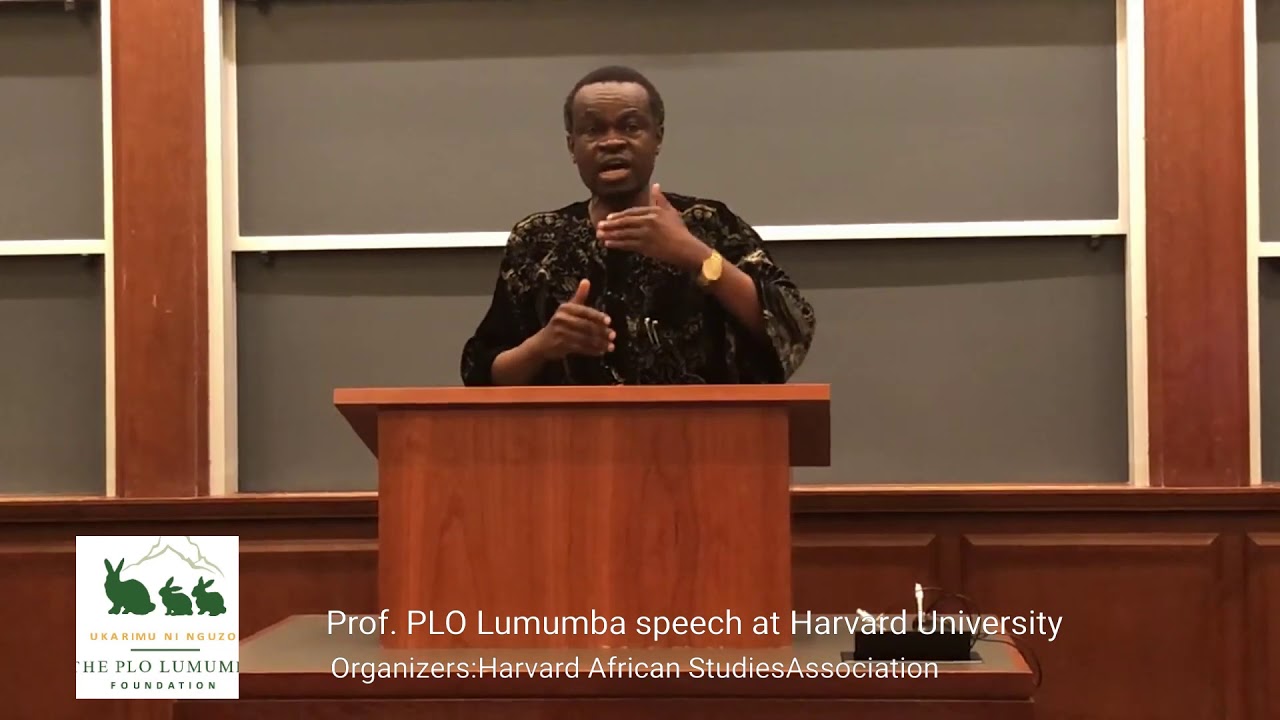Prof. PLO Lumumba speech at Harvard University on The State Of African Politics