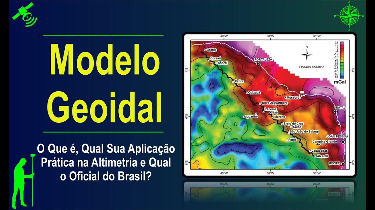 Modelo Geoidal: O Que &Eacute; e Qual o Oficial do Brasil?