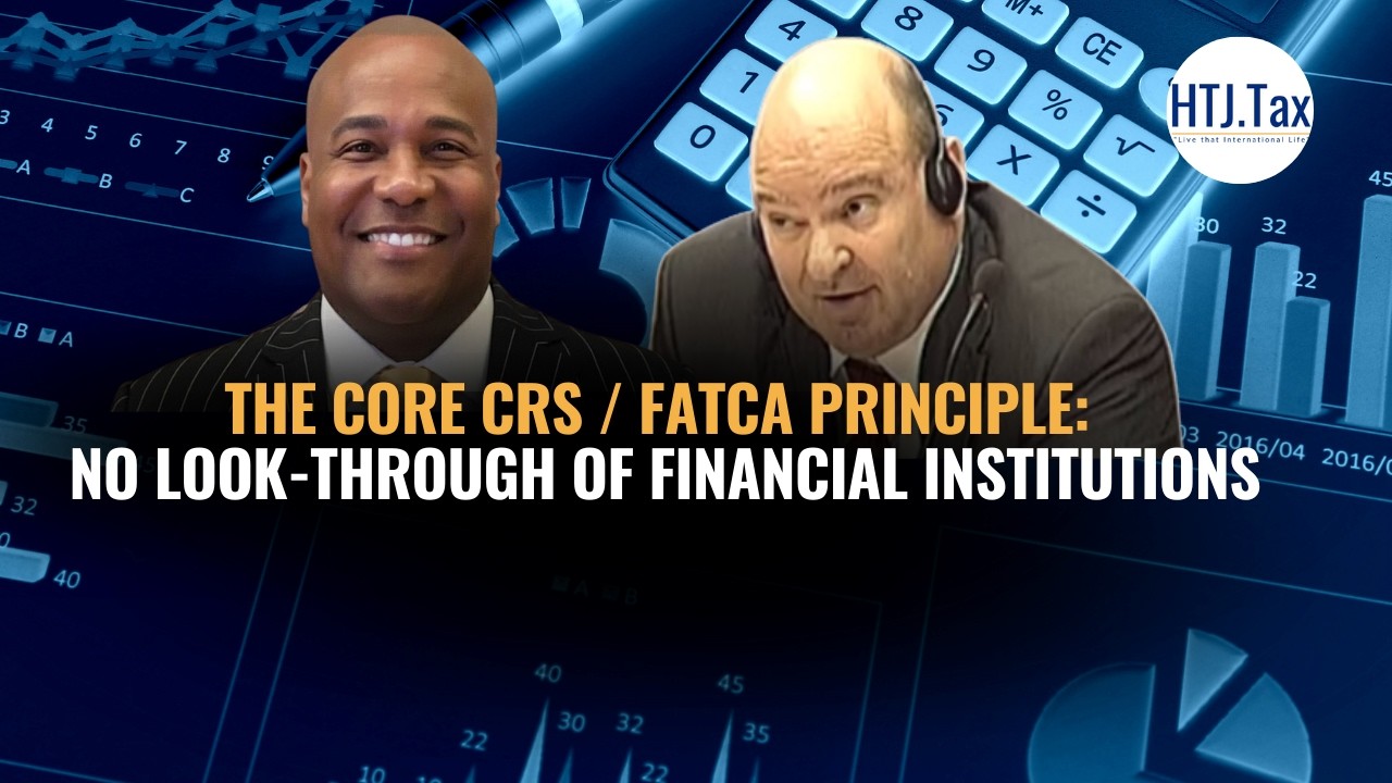 Основной принцип CRS / FATCA: Запрет на сквозное рассмотрение финансовых учреждений.
