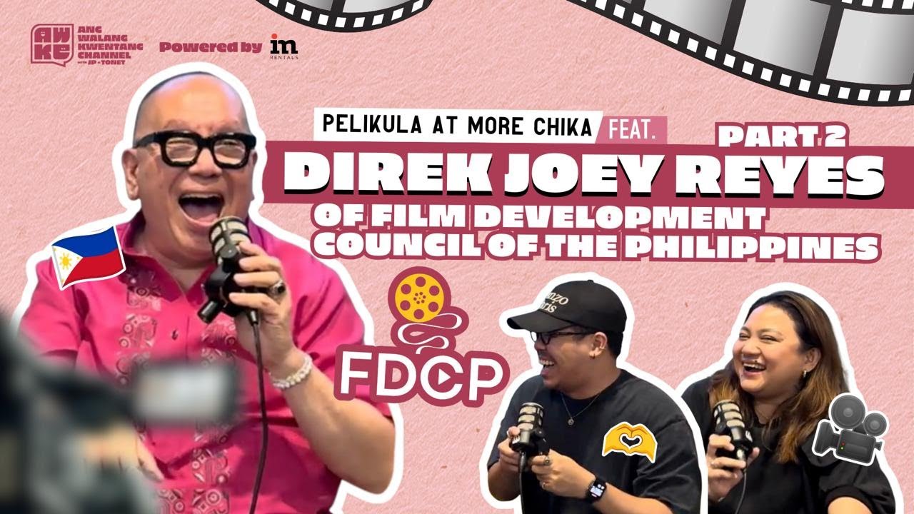Pelikula at Chika Feat. Direk Joey Reyes of the Film Development Council of the Philippines (Part 2)