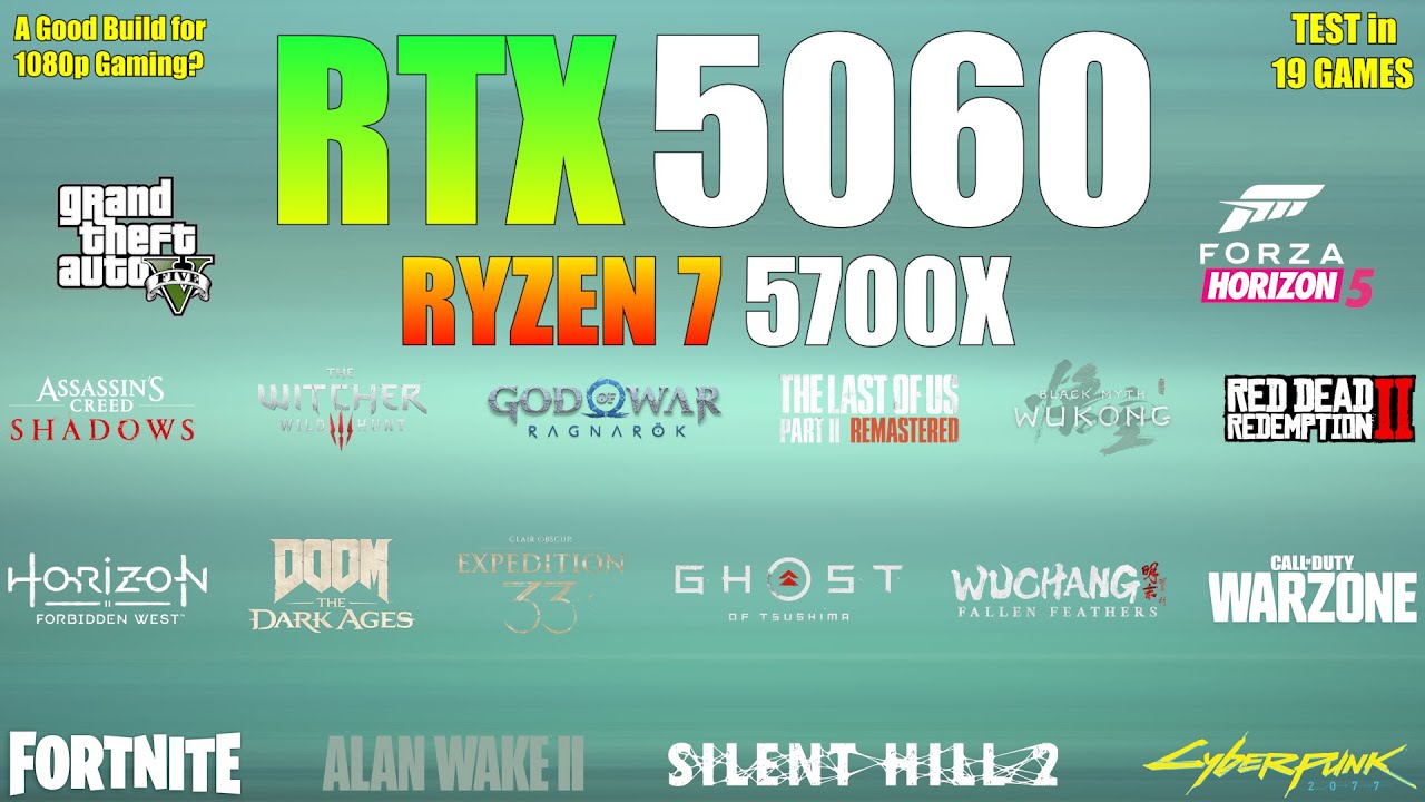 RTX 5060 + Ryzen 7 5700X - Test in 19 Games - A Good Build for 1080p Gaming?