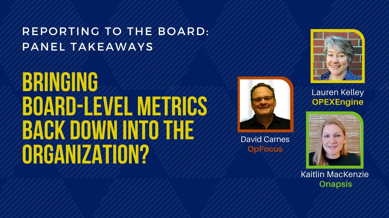 How to bring board-level metrics down to the organization? Reporting to the board Panel