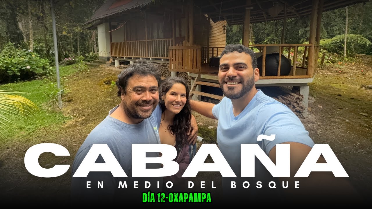 Me Metí a una Cabaña en Medio del Bosque - Día 12 Oxapampa
