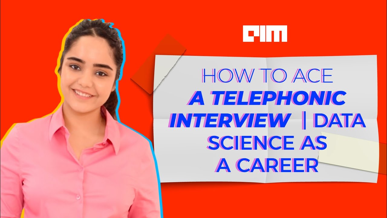 Ep.17 How To Ace A Telephonic Interview | Data Science As A Career