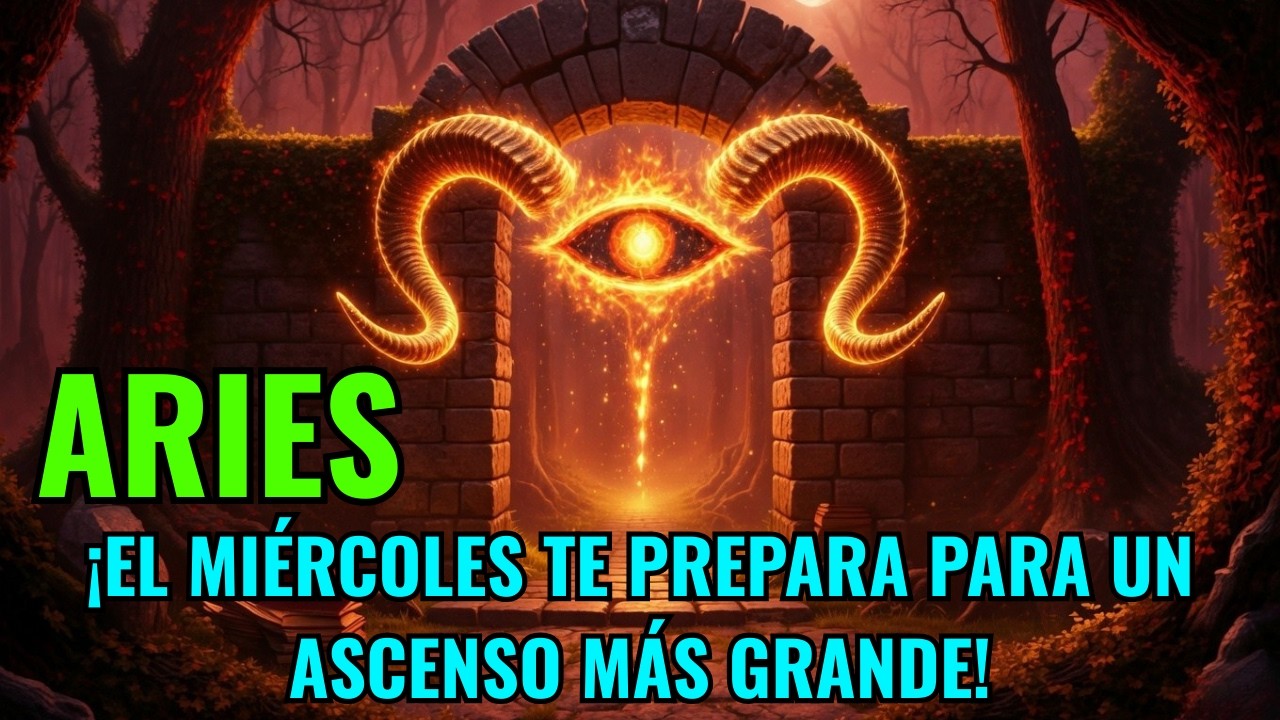 ♈🔥 ARIES – ¡EL MIÉRCOLES TE PREPARA PARA UN MAYOR ASCENSO! 🔥 CLARIDAD Y PODER SE ALINEAN