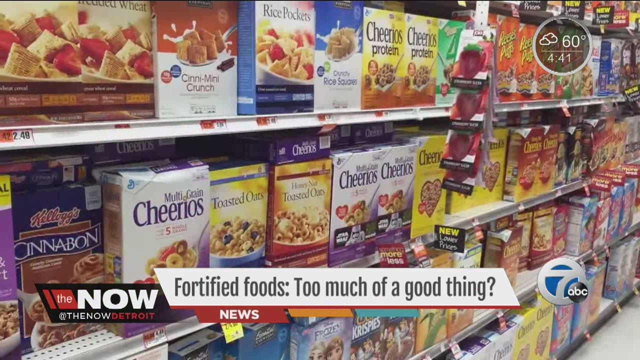 Fortified foods: Too much of a good thing?