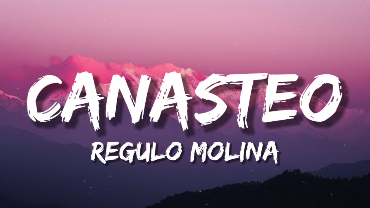 Canasteo - Regulo molina (Lera/Lyrics) "Voy todo de leve con olor a lemancité" Tiktok