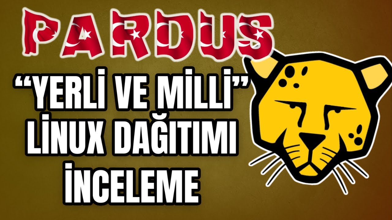 PARDUS - Yerli ve Milli Linux Dağıtımımız | Linux Dağıtım İnceleme #1