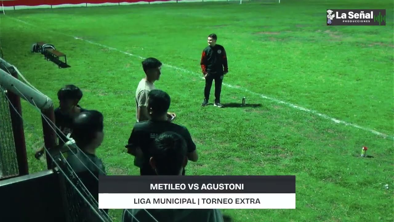 LIGA MUNICIPAL DE FUTBOL| TORNEO EXTRA | ZONA B | METILEO VS AGUSTONI