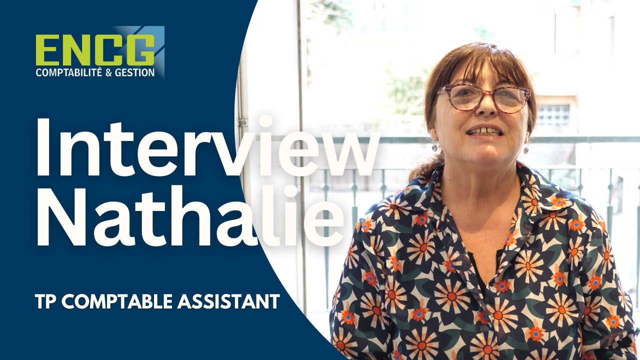 Avis ENCG- Interview de Nathalie-TP Comptable Assistant- Ecole de Comptabilité ENCG- formation