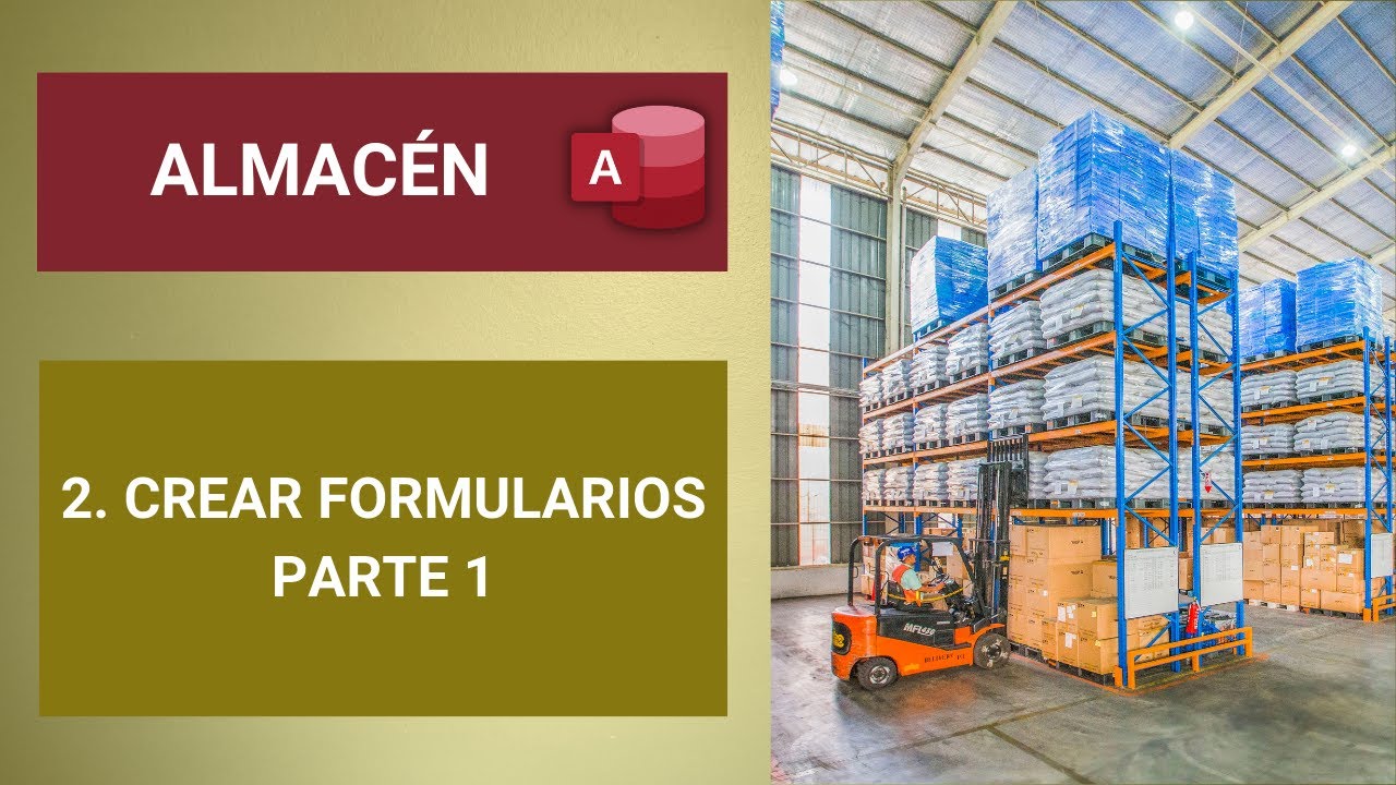 2. Almacén:  Crear Formulario Parte 1