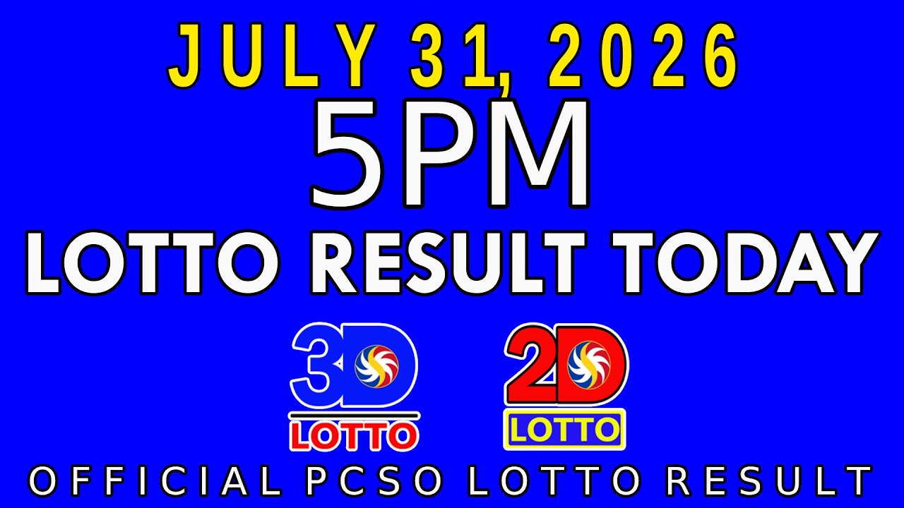 5pm Lotto Result Today July 31 2026 Swertres 3D Lotto Ez2 2D Lotto PCSO