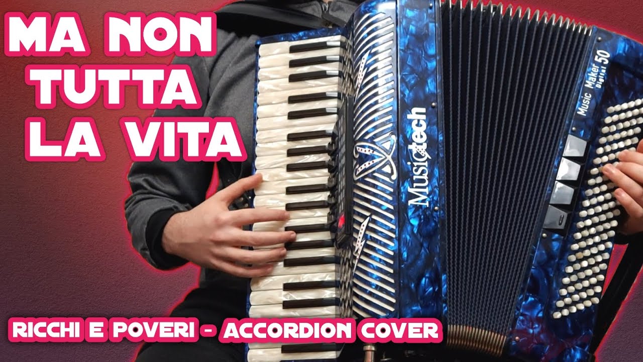 Ma non tutta la vita - Ricchi e Poveri - ( accordion cover )🪗