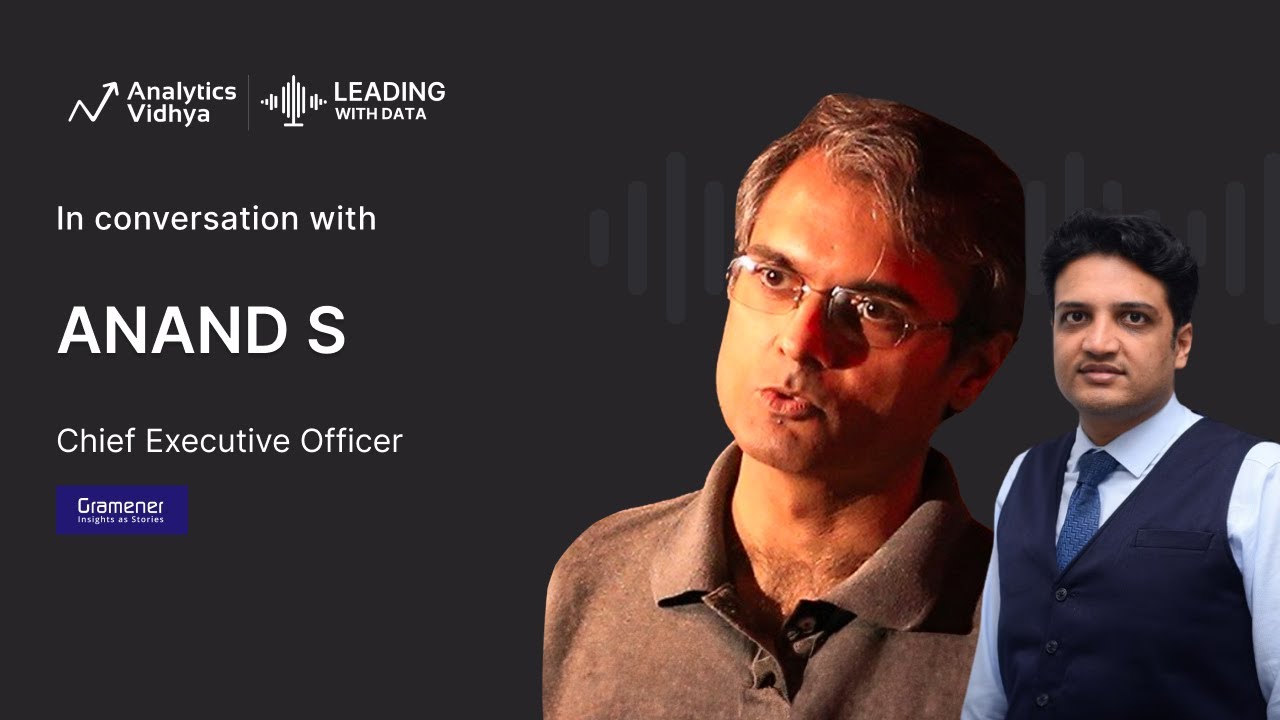 Art of Storytelling with Data | Anand S, CEO @ Gramener | Leading With Data 01