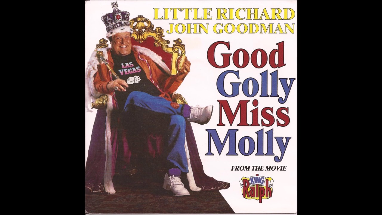 Little Richard -Good God Miss Molly [King Ralph version]