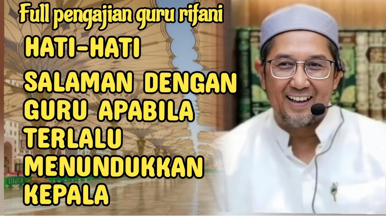 [FULL TERBARU] GURU RIFANI | Hati-hati salaman dengan guru terlalu tunduk #pengajian #nasehat 