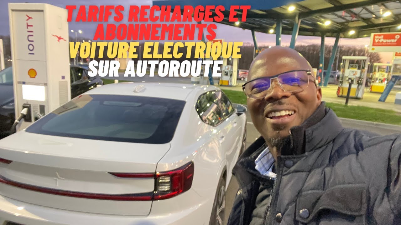 TARIF RECHARGE ET ABONNEMENT VOITURE ELECTRIQUE SUR AUTOROUTE!