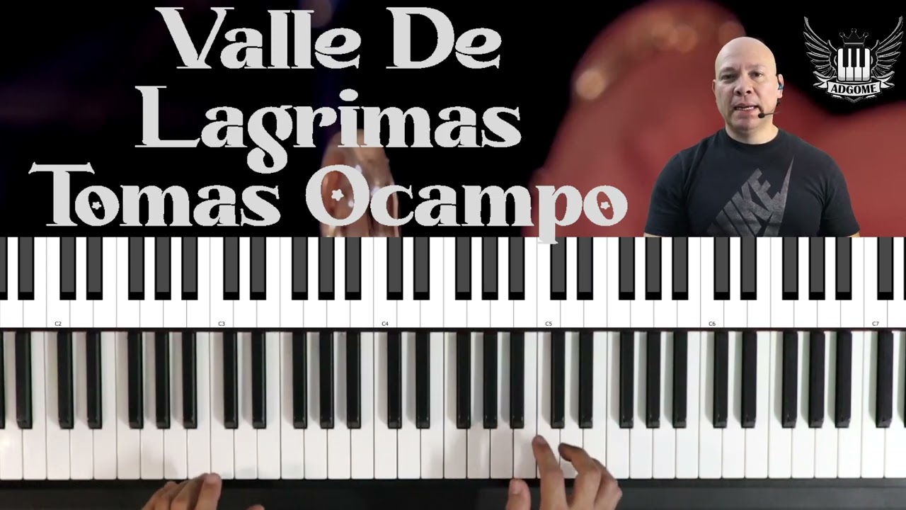 Valle De Lagrimas Tomas Ocampo Piano Tutorial