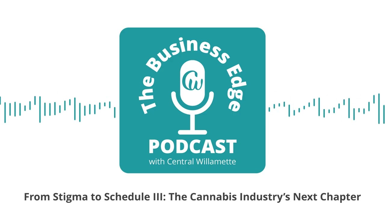 From Stigma to Schedule III The Cannabis Industry’s Next Chapter