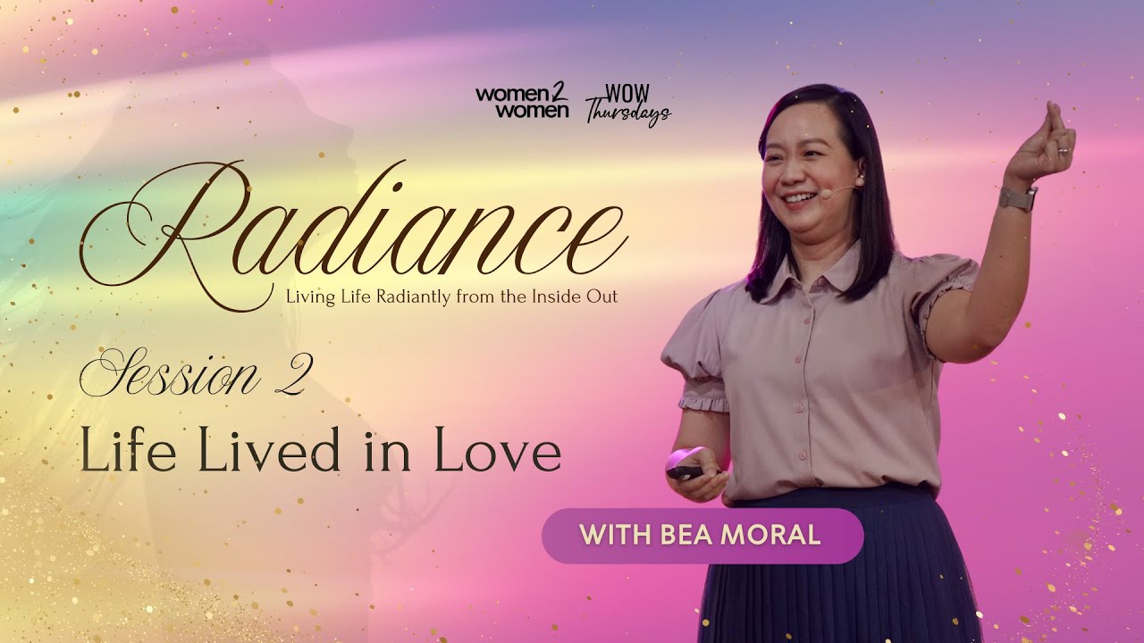 Radiance: Life Lived in Love with Bea Moral | Session 2
