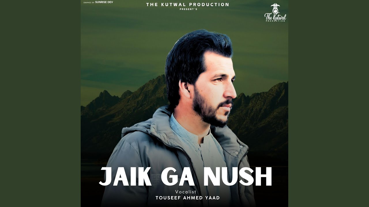 Jaik Ga Nush (Shina Song) (feat. Touseef Ahmed Yaad & Ali Zain)