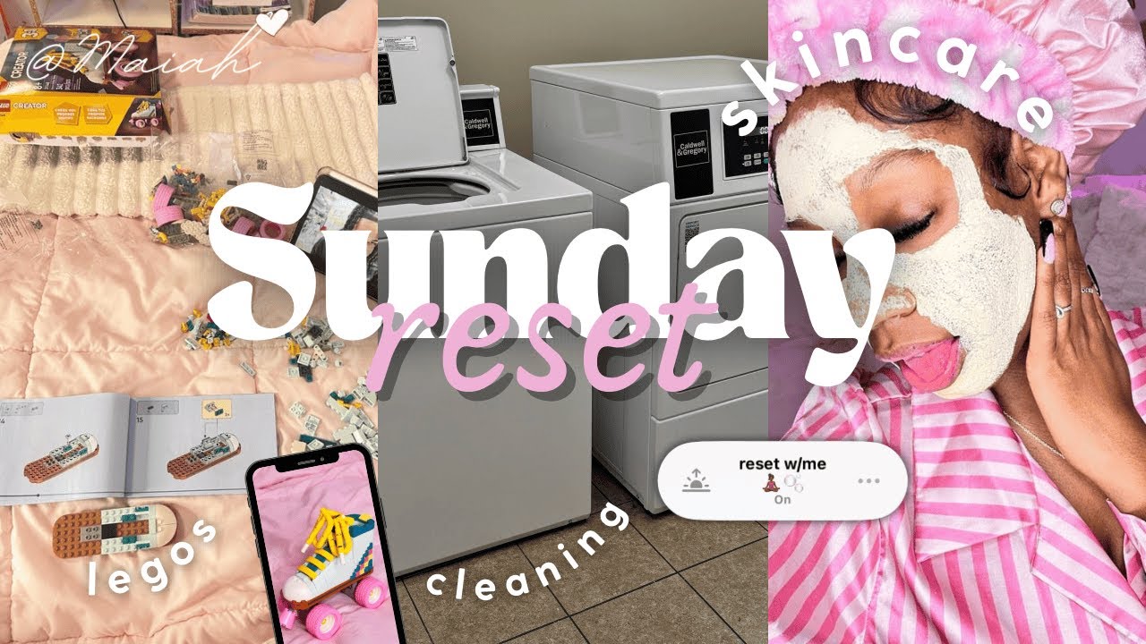 Sunday Reset | cleaning room, laundry, self-care, legos, journaling.
