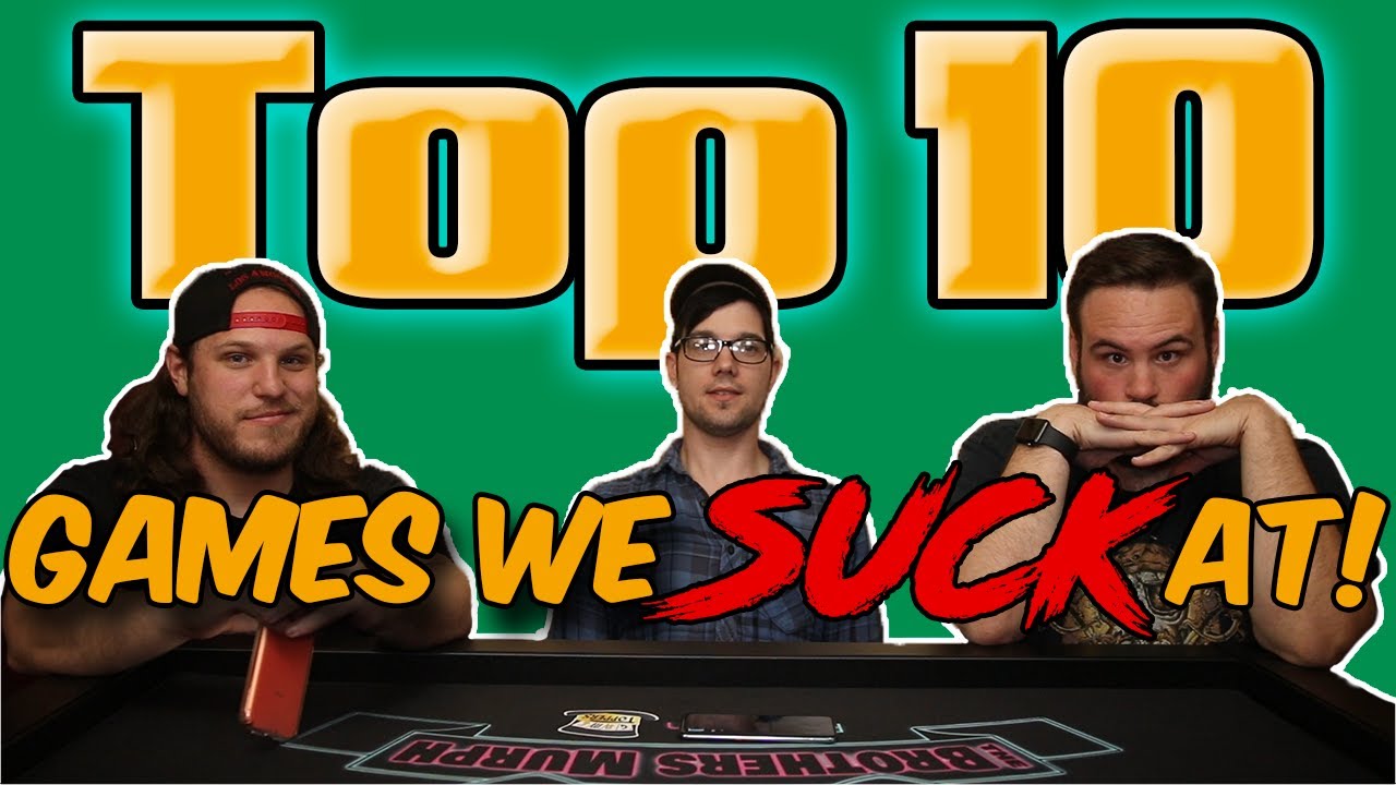 Top 10 Games We Suck At! W/Matthew Jude!