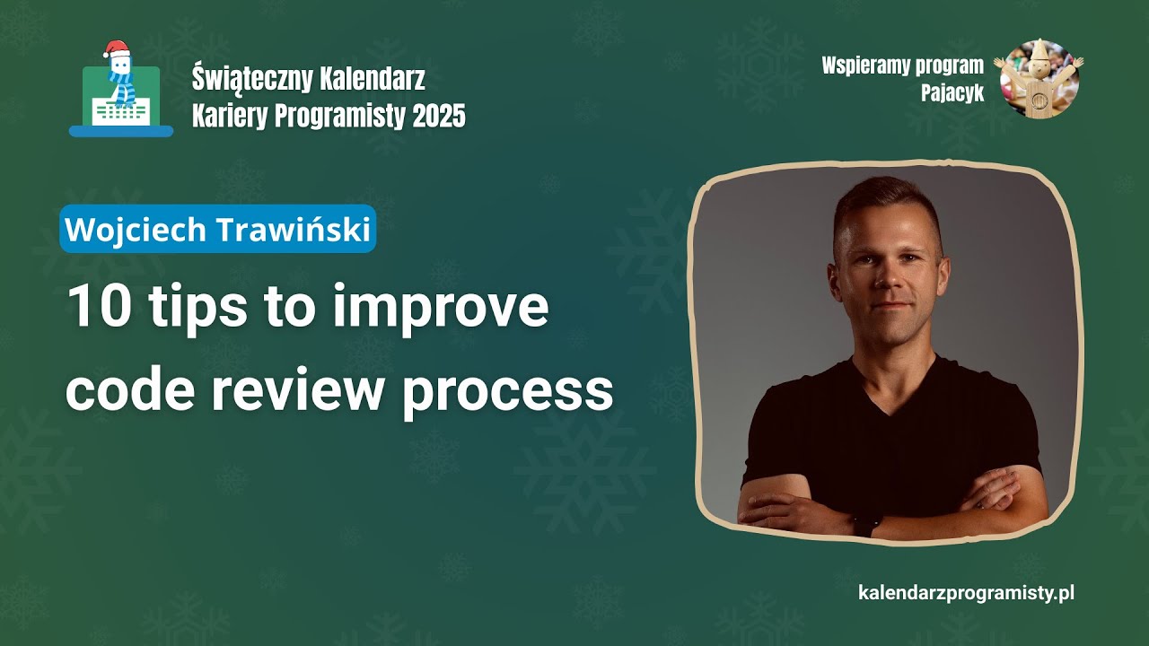 10 tips to improve code review process - Wojciech Trawiński