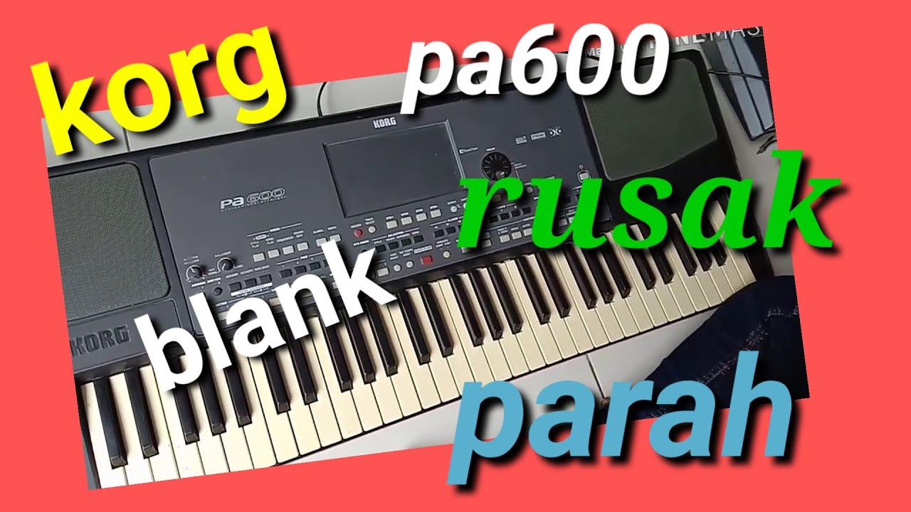 Service keyboard Korg pa600 blank parah.juga ready xps,NEW MONATA.pa600.yamaha.roland.