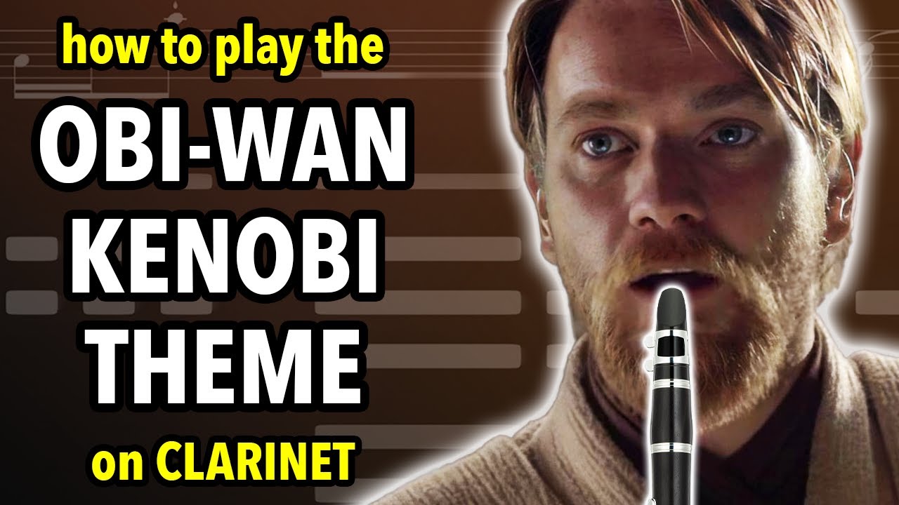 How to play the Obi-Wan Kenobi Theme on Clarinet | Clarified