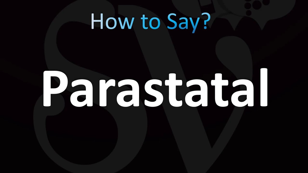 How to Pronounce Parastatal (CORRECTLY!)
