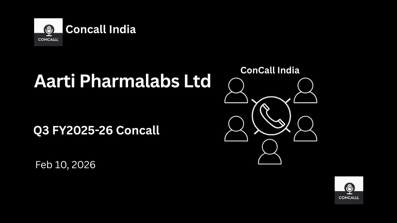 Конференц-звонок компании Aarti Pharmalabs Ltd по итогам 3 квартала 2025-2026 финансового года.
