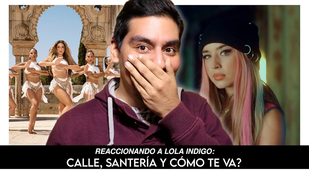 SANTERÍA, CALLE, CÓMO TE VA?; LOLA INDIGO (REACCIÓN) | FT. GUAYNAA, DANA PAOLA | NUNCA DECEPCIONA