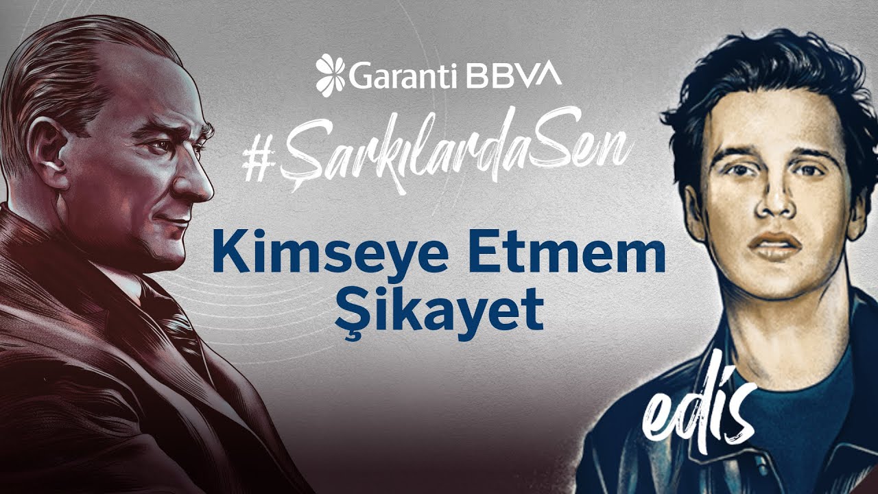 #ŞarkılardaSen 19 Mayıs | Edis - Kimseye Etmem Şikayet