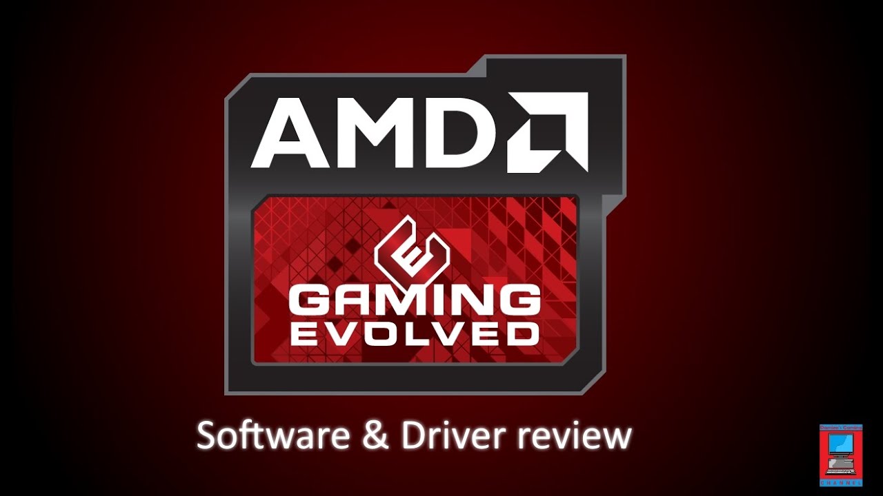 AMD Gaming Evolved Sofware Review