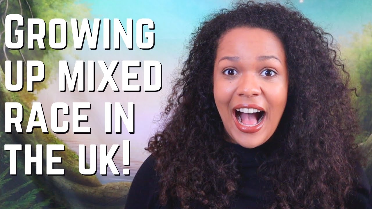 Growing Up Mixed Race in the UK - Mixed Race Perspective