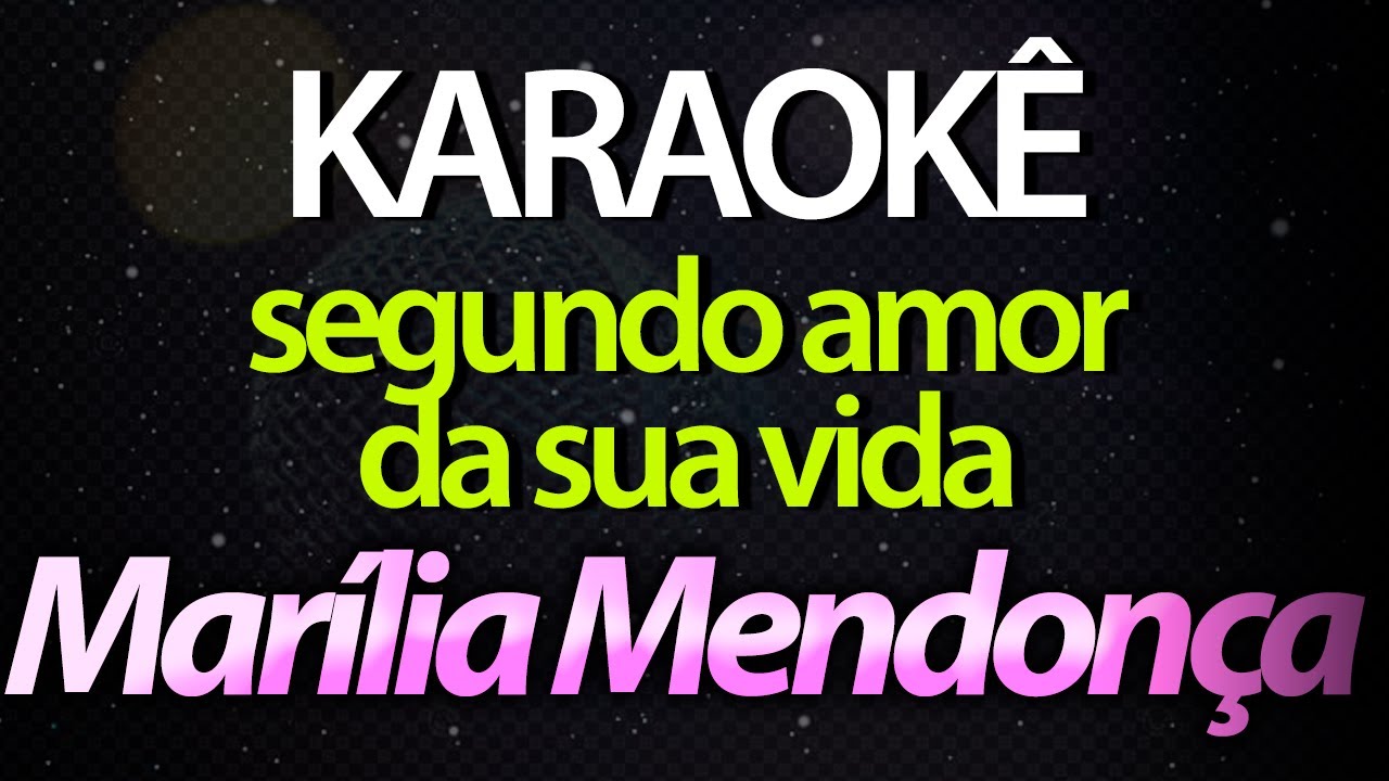 ⭐ Segundo Amor da Sua Vida - Marília Mendonça (Karaokê Version) (Cover)