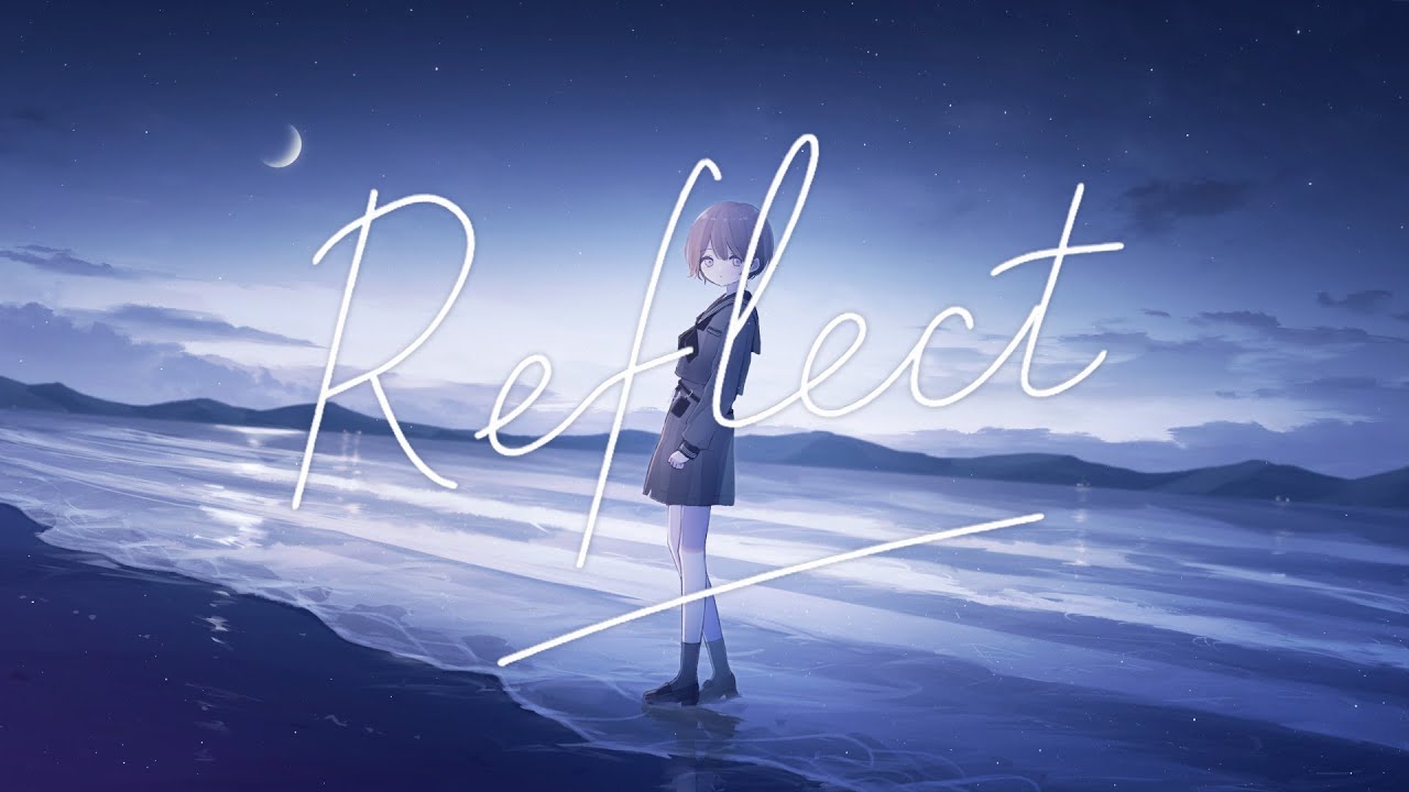 Reflect - CONA（Official MV）