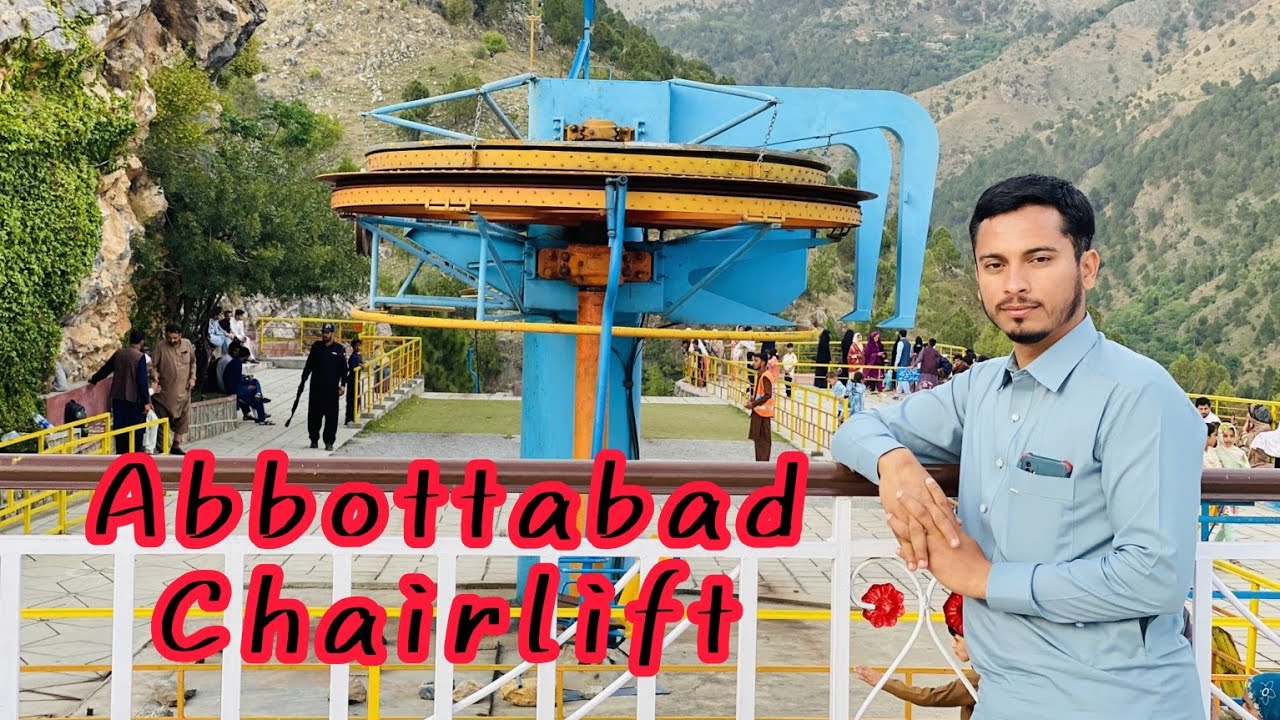 Famous Tourist Place in Abbottabad | Abbottabad Chairlift