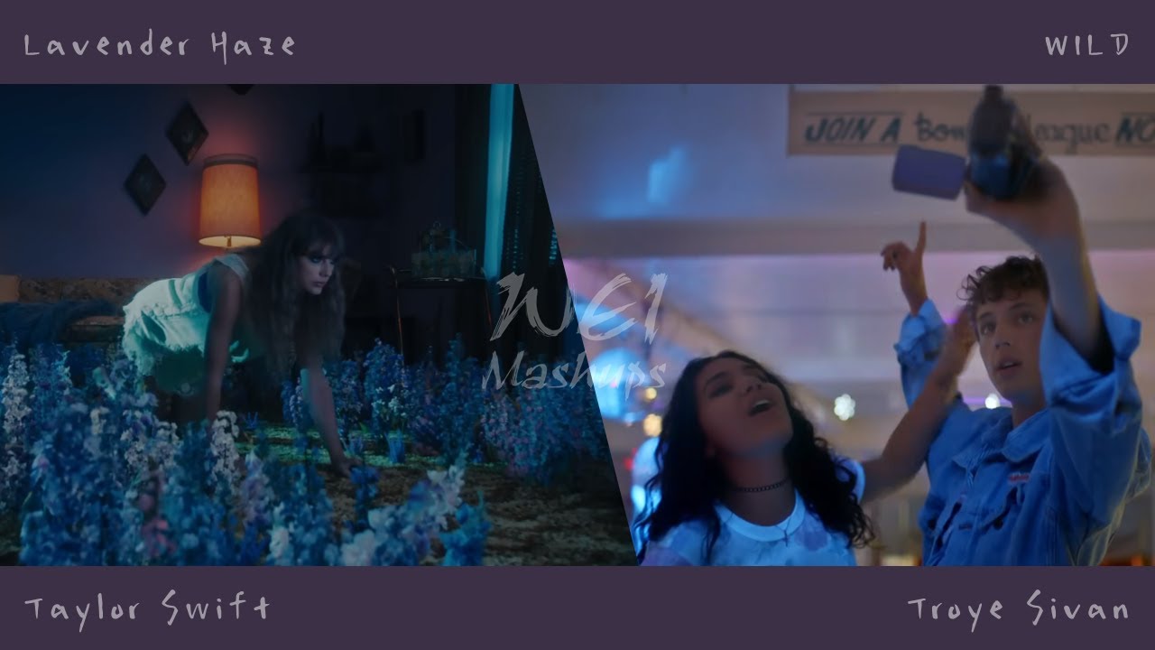 Mashup ♫ ║ Lavender Haze &times; WILD