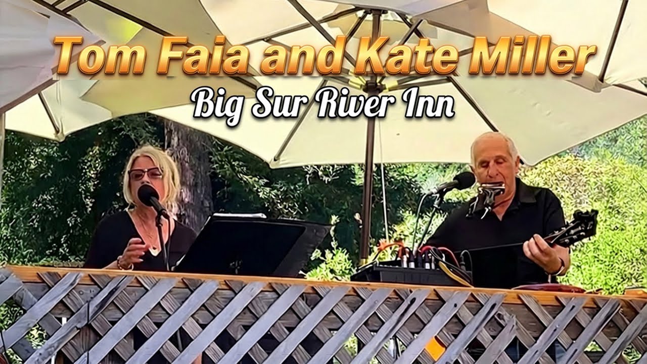 Tom Faia & Kate Miller   Big Sur River Inn Promo