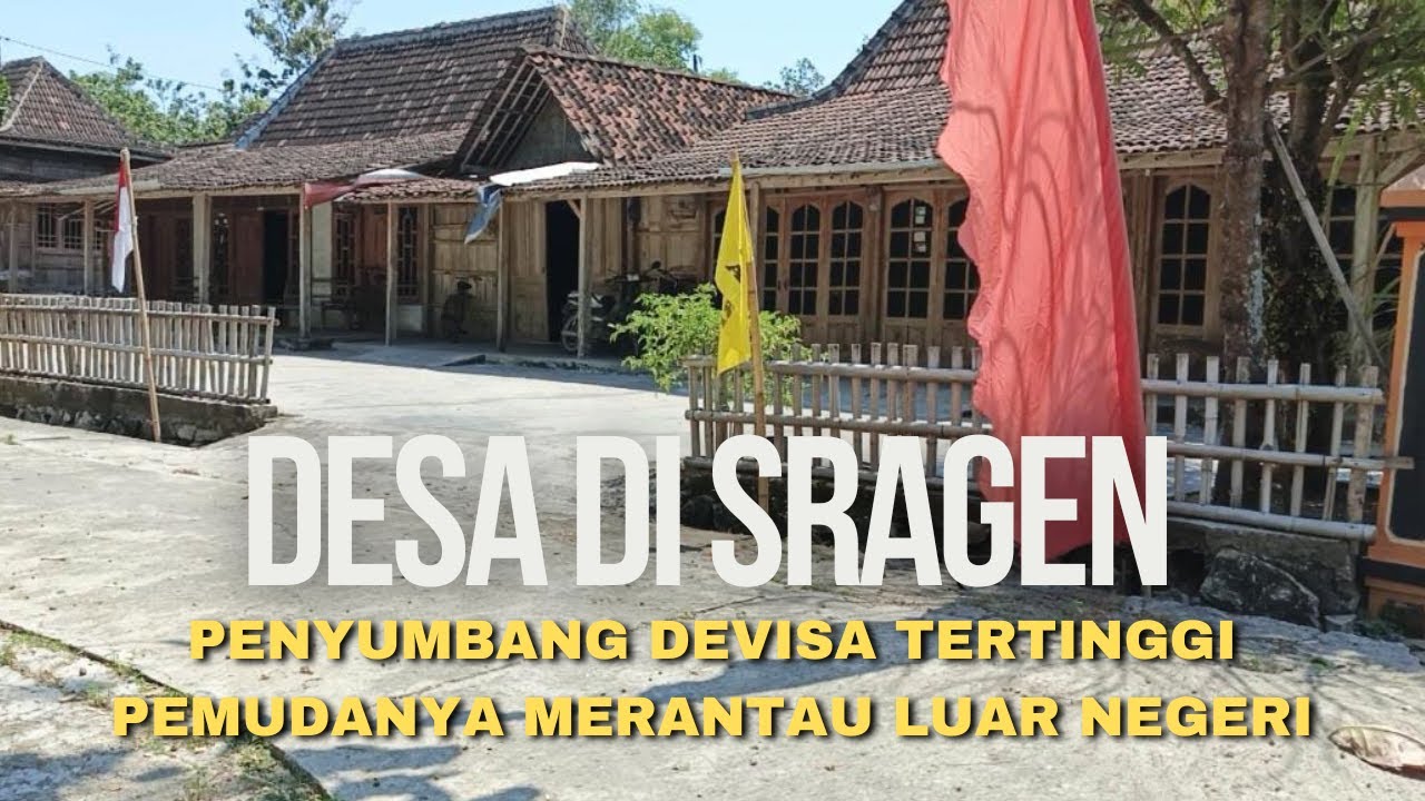Desa di Sragen Jateng Ini Dijuluki Penyumbang Devisa Tertinggi, Warganya Banyak Merantau Luar Negeri