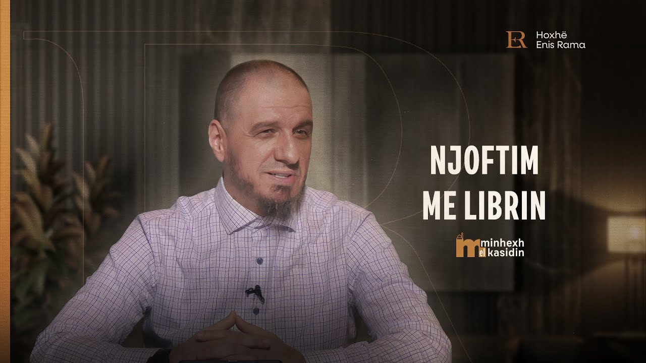 Minhexh El Kasidin | 01. Njoftim me librin - Enis Rama