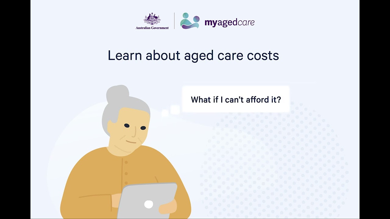 My Aged Care &ndash; Understanding costs