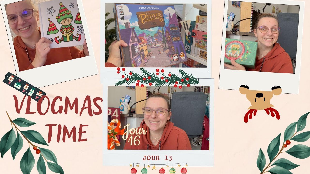 VLOGMAS JOUR 16 - Présentation jeux de société, et  les calendriers de l'avent du jour