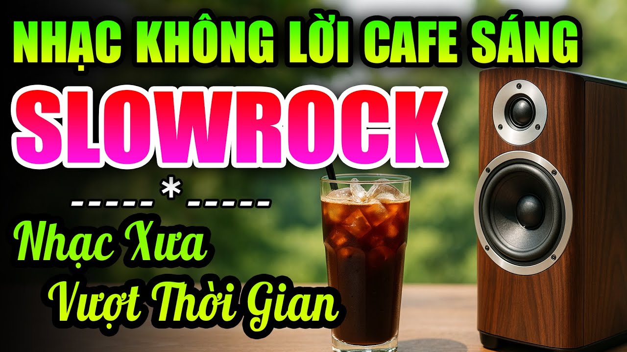 Nhạc Không Lời SlowRock Cà Phê Sáng Âm Thanh Hay Nhất - Hòa Tấu Guitar Trữ Tình Vượt Thời Gian