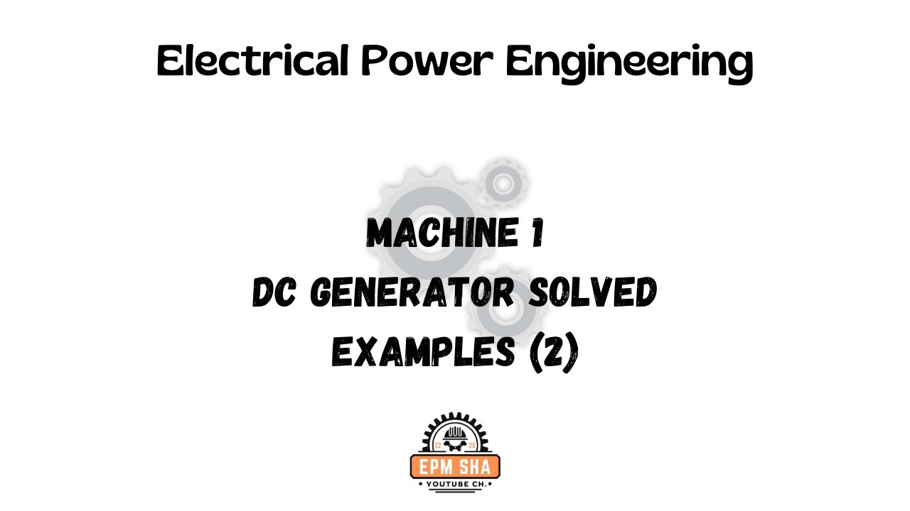 Machine 1 - DC Generator Solved Examples (2)