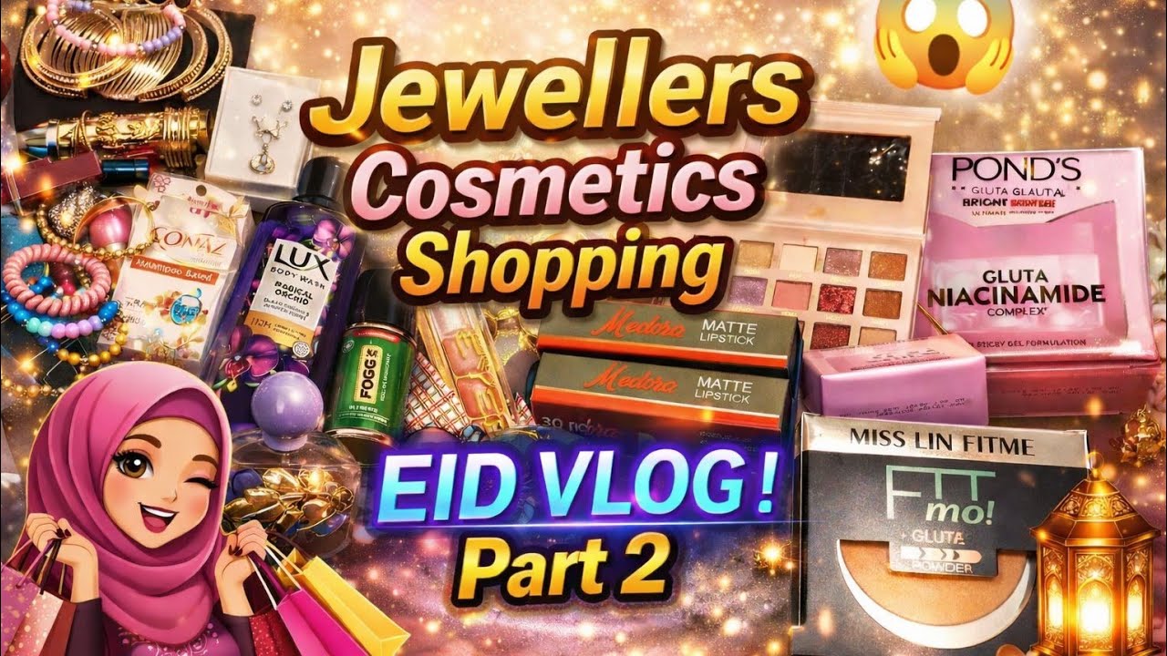 Eid Shopping Haul (part 2) Jewellers || Cosmetics || #viral#shoppingvlog#dailyvlog 