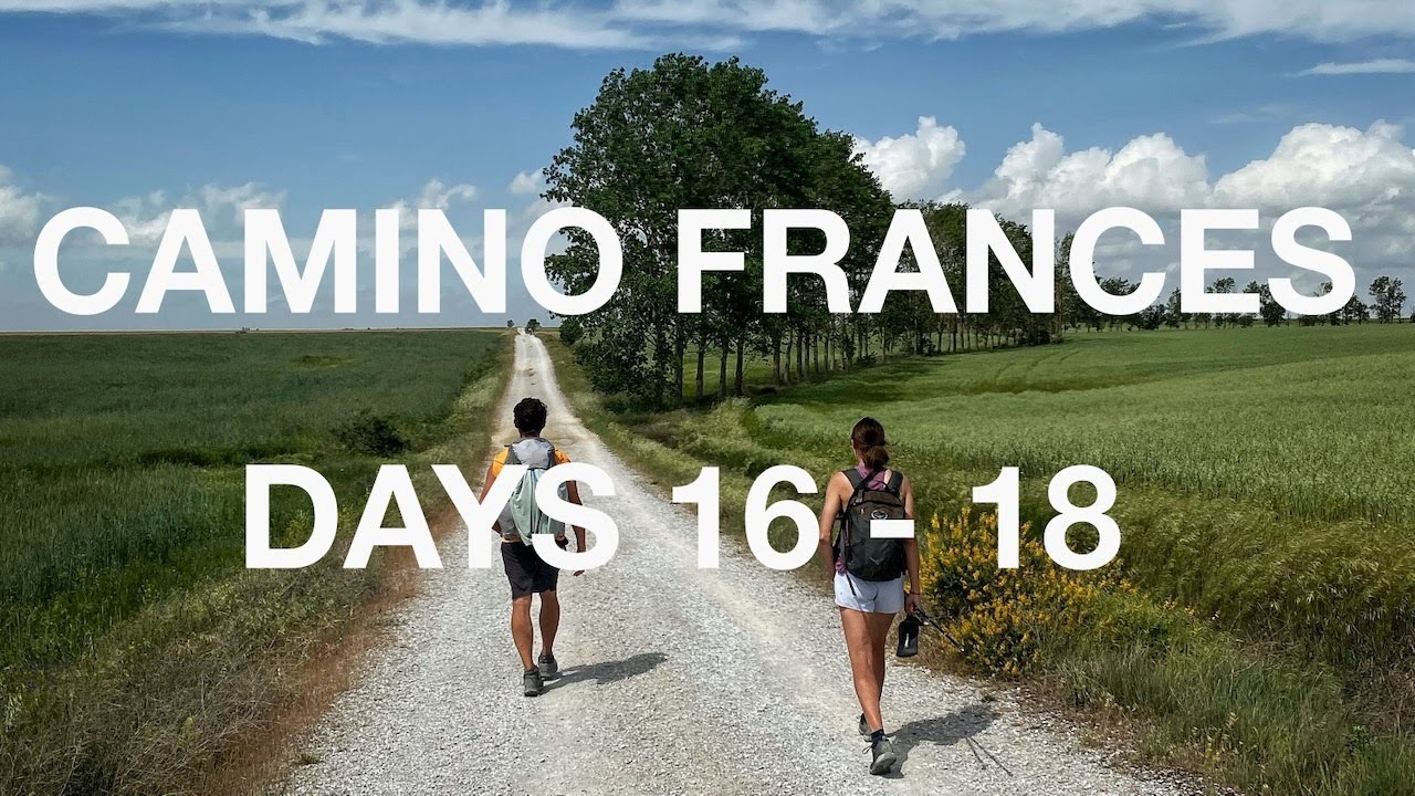 Camino Frances #6 | Lost in the Meseta's Mystique | Days 16 - 18